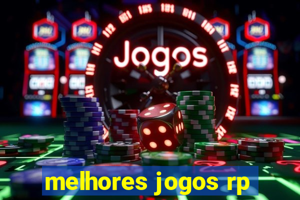 melhores jogos rp